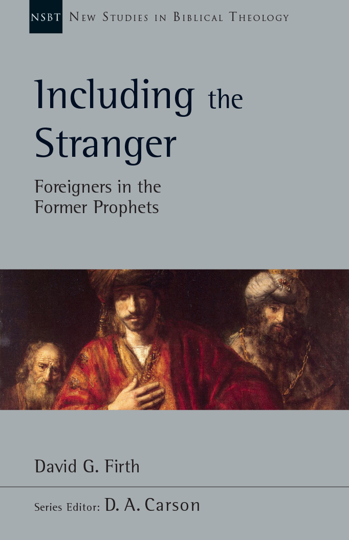 Including the Stranger: Foreigners in the Former Prophets