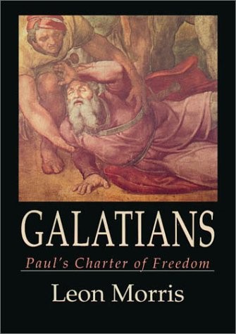 Galatians - Paul's Charter of Christian Freedom
