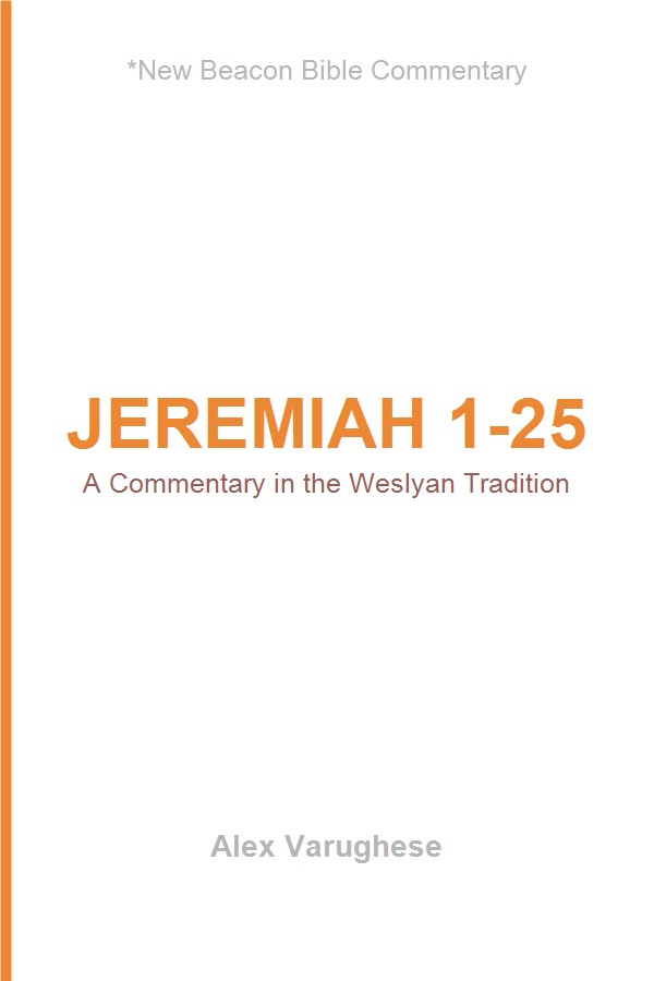 Jeremiah 1–25: A Commentary in the Wesleyan Tradition