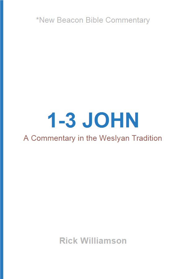 1–3 John: A Commentary in the Wesleyan Tradition