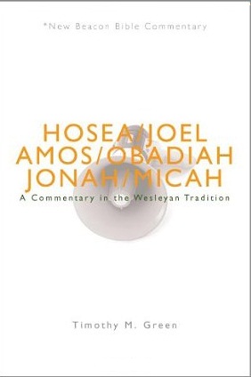 Hosea–Micah: A Commentary in the Wesleyan Tradition