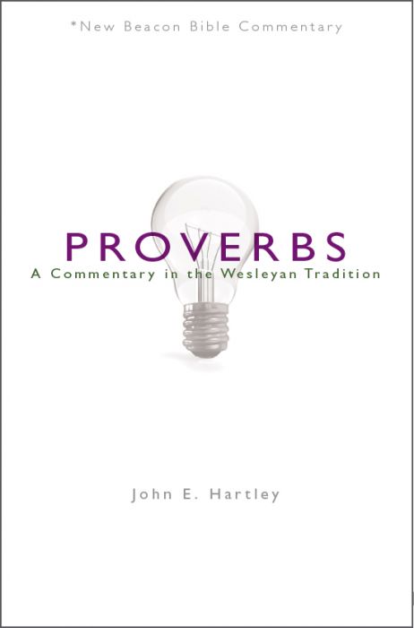 Proverbs: A Commentary in the Wesleyan Tradition