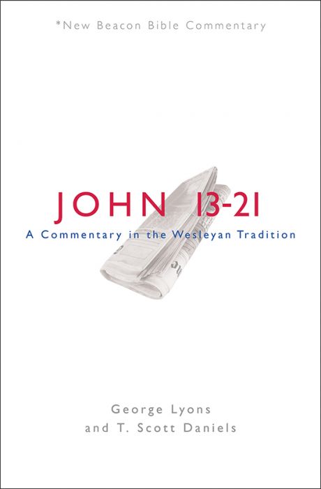 John 13–21: A Commentary in the Wesleyan Tradition