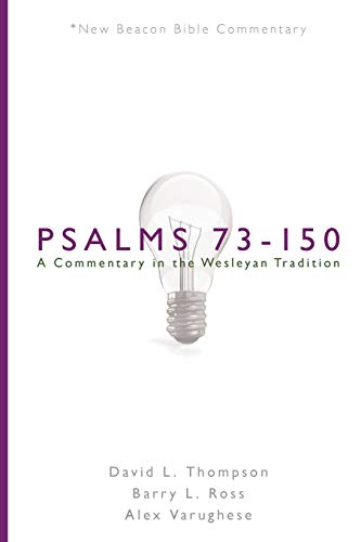 Psalms 73–150: A Commentary in the Wesleyan Tradition