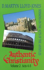 Authentic Christianity Vol. 2: Acts 4-5