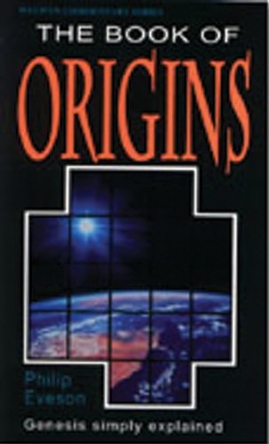 The Book of Origins: Genesis Simply Explained 