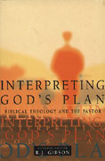 Interpreting God's Plan: Biblical Theology and the Pastor