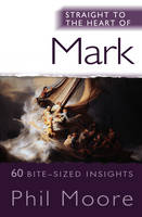 Straight to the Heart of Mark: 60 bite-sized insights