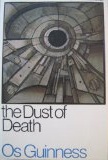 The Dust of Death: A Critique of the Establishment and the Counter Culture and the Proposal for a Third Way