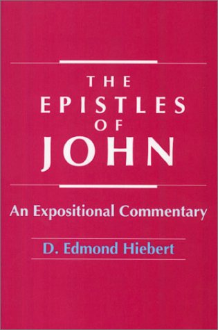 The Epistles of John: An Expositional Commentary