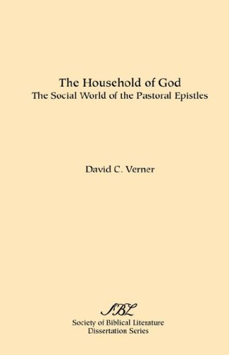 The Household of God: The Social World of the Pastoral Epistles 