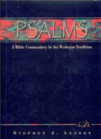 Psalms: A Bible Commentary in the Wesleyan Tradition