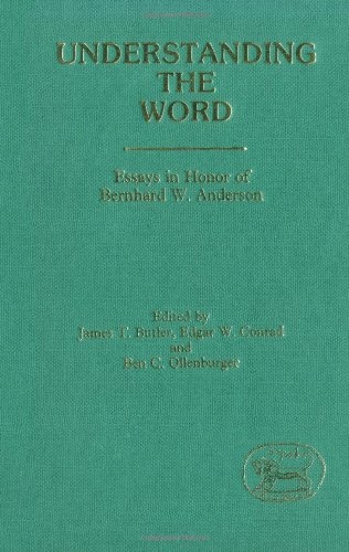 Understanding the Word: Essays in Honor of Bernhard W. Anderson