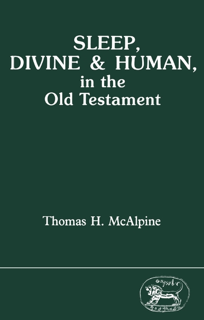 Sleep, Divine and Human, in the Old Testament