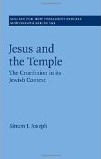 Jesus and the Temple: The Crucifixion in its Jewish Context