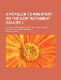 A Popular Commentary on the New Testament, vol. 3: The Epistles of Paul