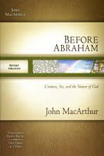 Before Abraham: Creation, Sin, and the Nature of God: Chapters 1-11