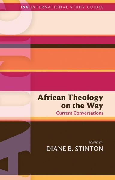 African Theology on the Way: Current Conversations