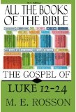The Gospel of Luke 12-24
