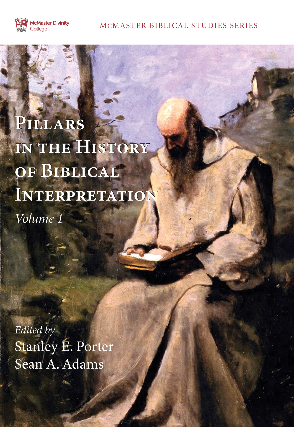 Pillars in the History of Biblical Interpretation; Volume 1: Prevailing Methods before 1980