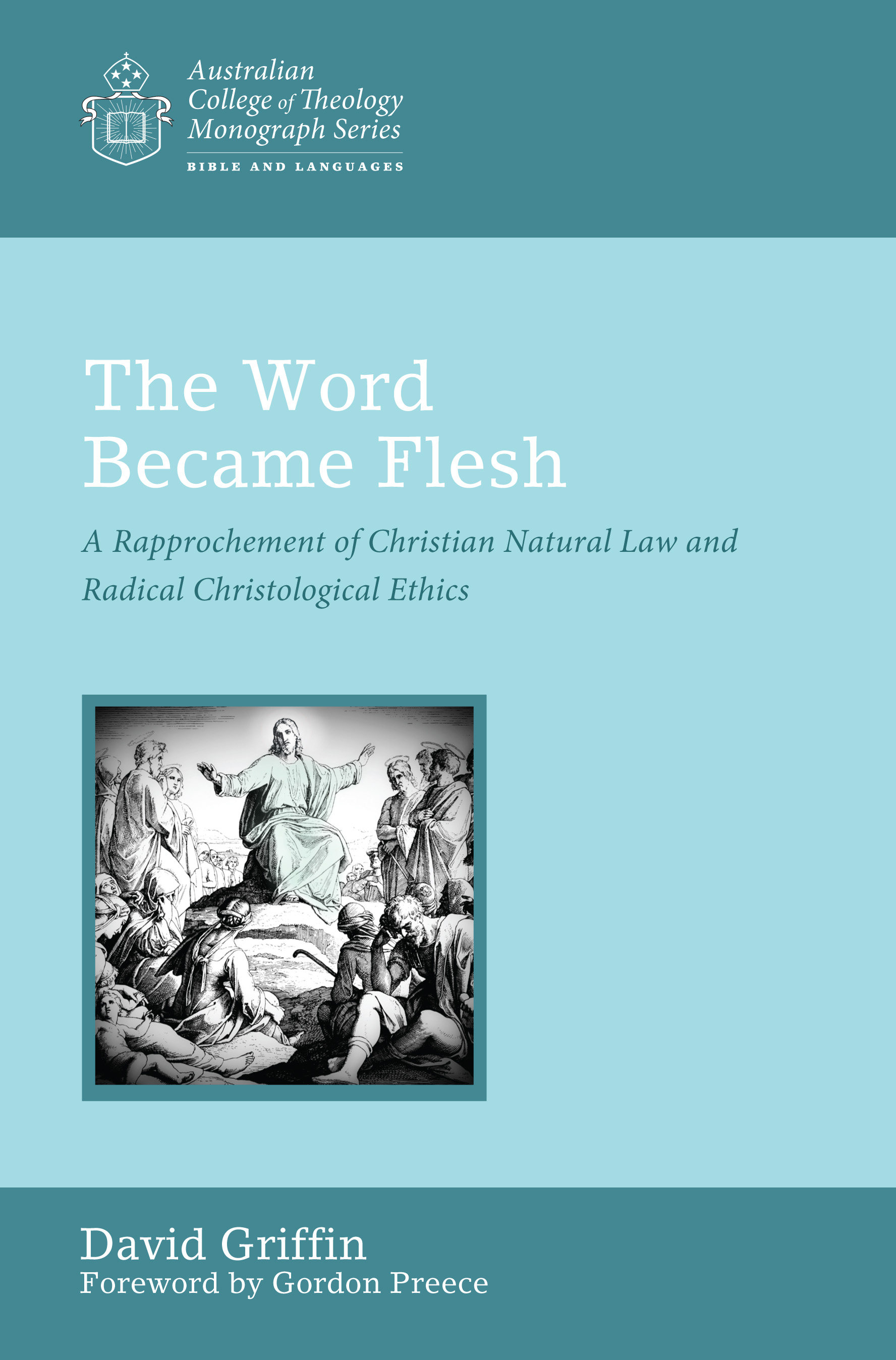 The Word Became Flesh: A Rapprochement of Christian Natural Law and Radical Christological Ethics