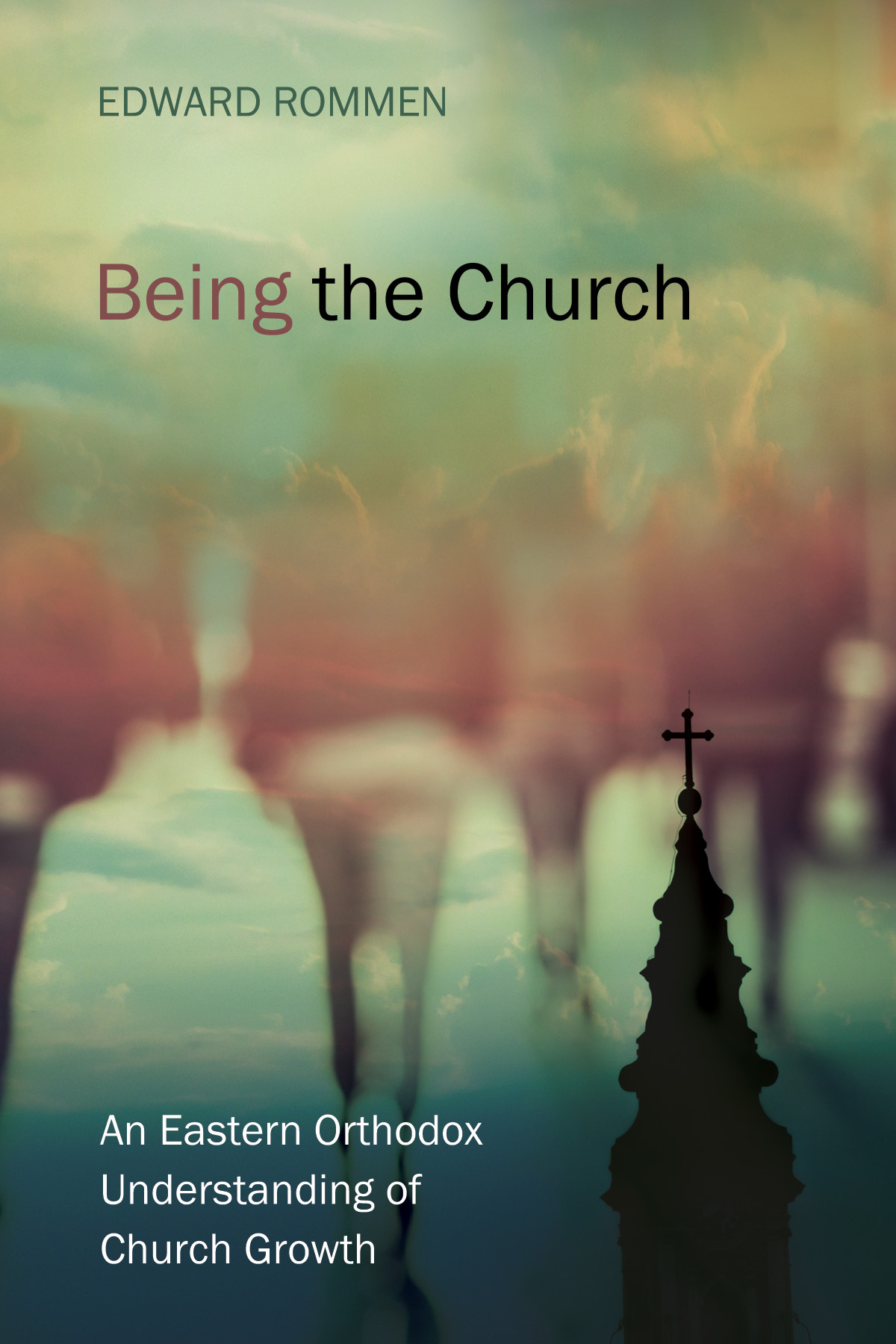 Being the Church: An Eastern Orthodox Understanding of Church Growth