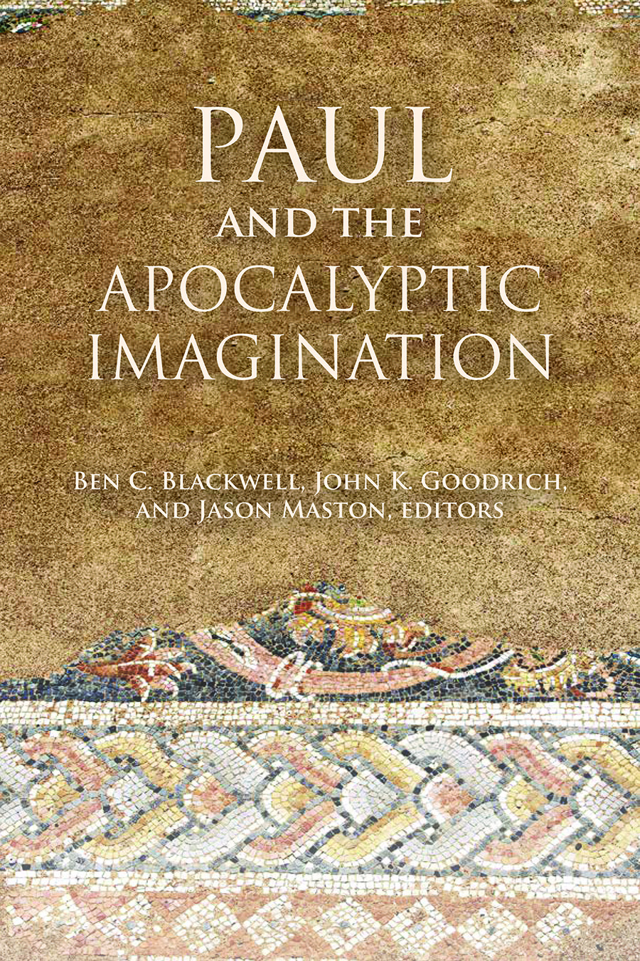 Paul and the Apocalyptic Imagination: An Introduction
