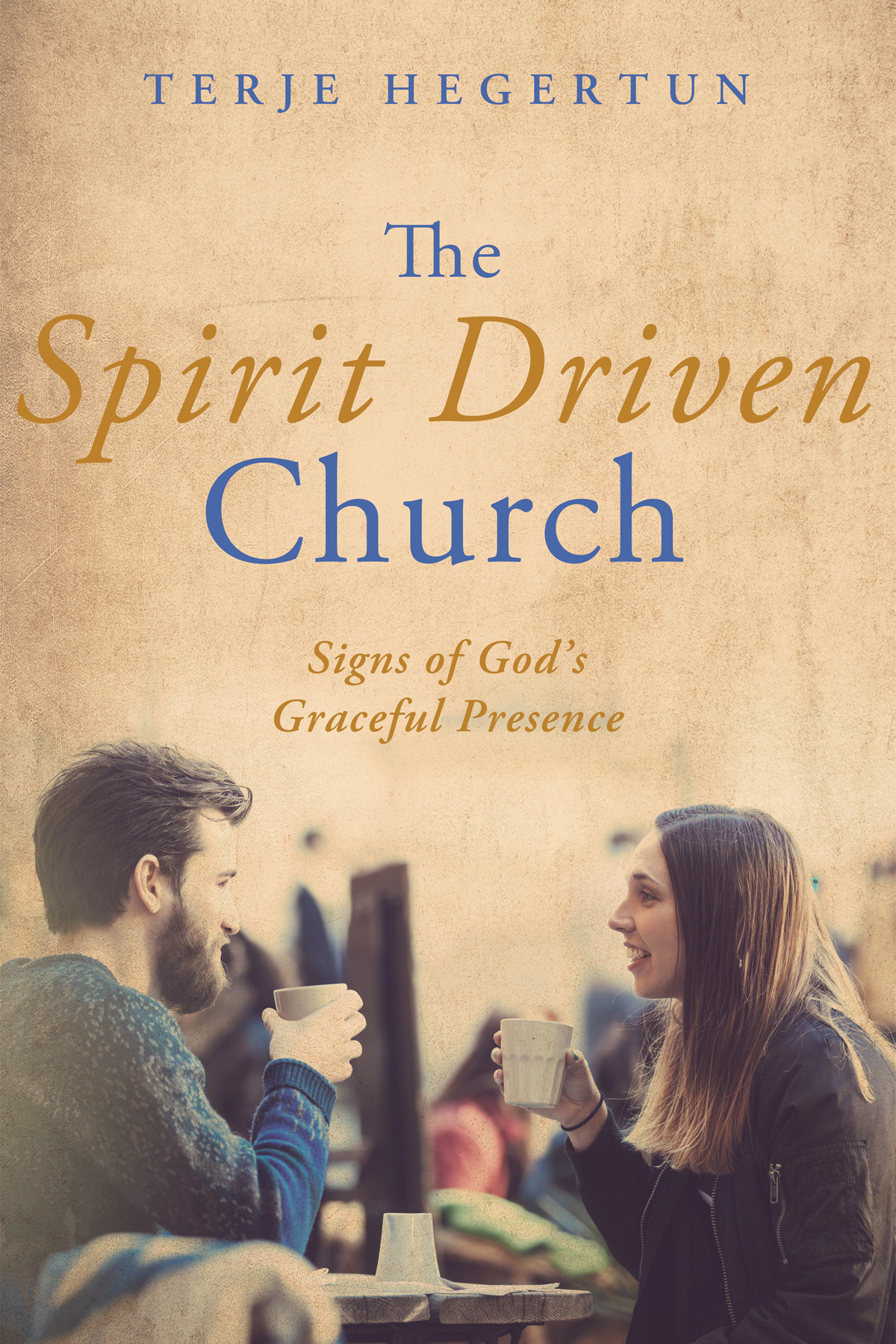 The Spirit Driven Church: Signs of God's Graceful Presence