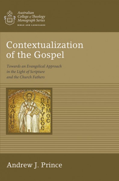 Contextualization of the Gospel: Towards an Evangelical Approach in the Light of Scripture and the Church Fathers