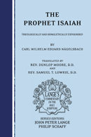 The Prophet Isaiah: Theologically and Homiletically Expounded 