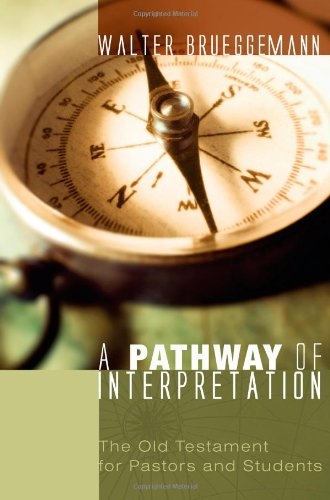 A Pathway of Interpretation: The Old Testament for Pastors and Students