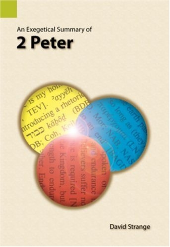 An Exegetical Summary of 2 Peter