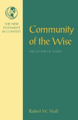 Community of the Wise: The Letter of James 