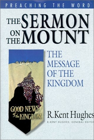 The Sermon on the Mount: The Message of the Kingdom 