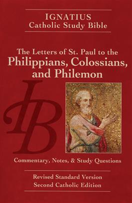The Letters of St. Paul to the Philippians, Colossians, and Philemon: Commentary, Notes and Study Questions
