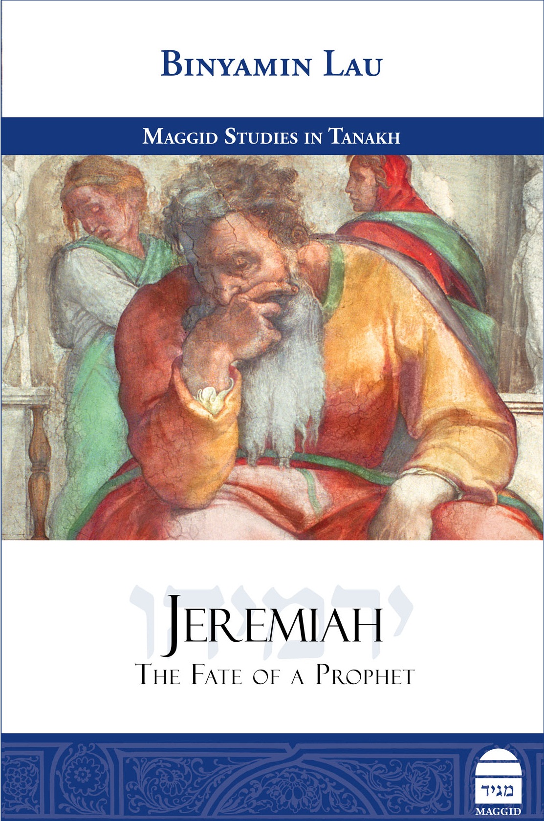 Jeremiah: The Fate of a Prophet
