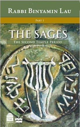 The Sages - Character, Context & Creativty: Volume I: The Second Temple Period