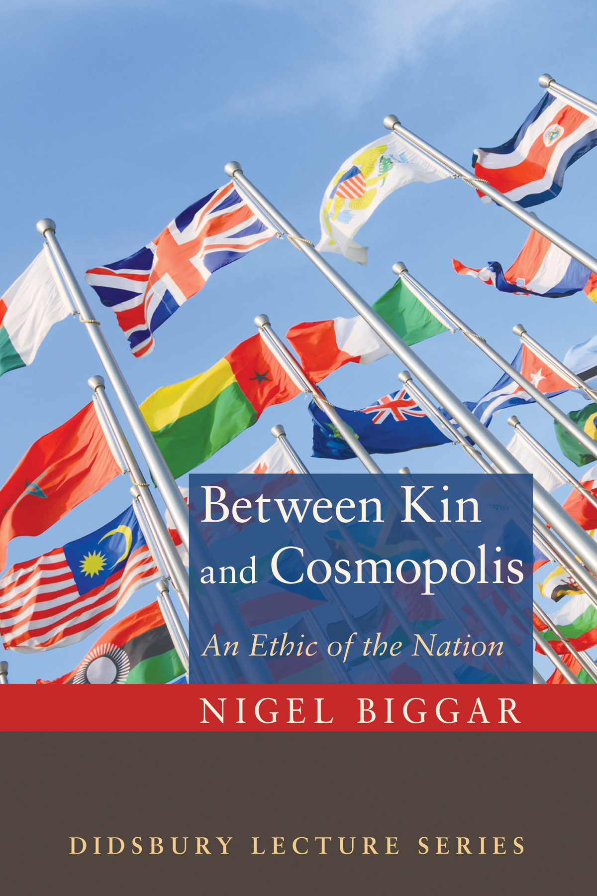 Between Kin and Cosmopolis: An Ethic of the Nation