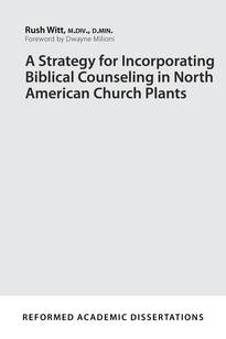  Strategy for Incorporating Biblical Counseling in North American Church Plants