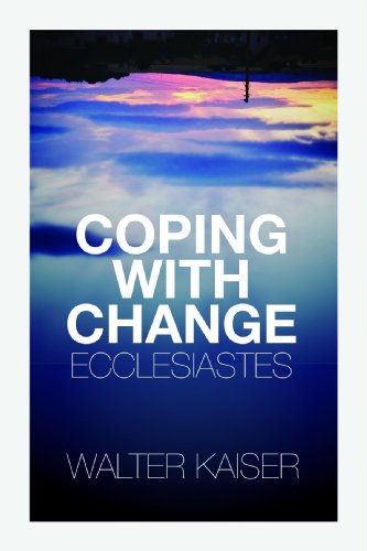 Coping With Change - Ecclesiastes