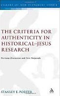 The Criteria for Authenticity in Historical-Jesus Research: Previous Discussion and New Proposals
