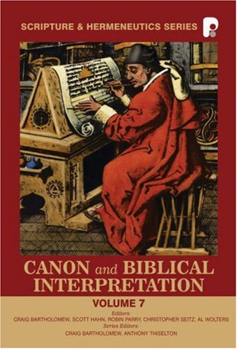 Canon and Biblical Interpretation (Scripture and Hermeneutics Series - Vol. 7)