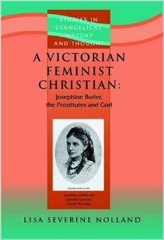 A Victorian Christian Feminist:: Josephine Butler, the Prostitutes and God