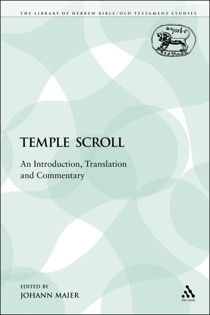 Temple Scroll: An Introduction, Translation and Commentary
