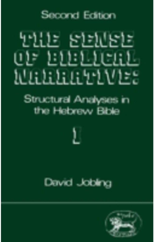 The Sense of Biblical Narrative: Structural Analyses in the Hebrew Bible: Volume I