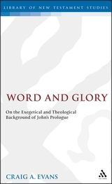 Word and Glory: On the Exegetical and Theological Background of John's Prologue