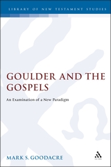Goulder and the Gospels An Examination of a New Paradigm