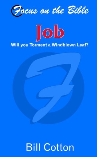 Job: Will you Torment a Windblown Leaf?