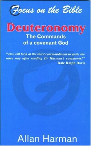 Deuteronomy: Commands of a Covenant God