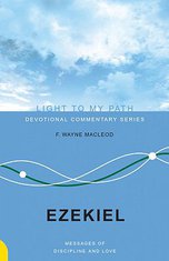 Ezekiel: Messages of Discipline and Love